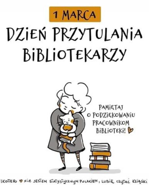 <strong>1 MARCA DZIEŃ PRZYTULANIA BIBLIOTEKARZY</strong>