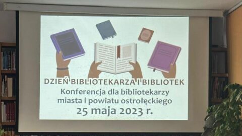 <strong>Dzień Bibliotekarza i Bibliotek – konferencja dla bibliotekarzy miasta i powiatu ostrołęckiego za nami!</strong>