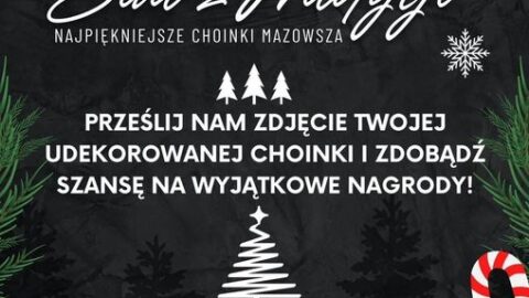 <strong>Przygotujcie się na świąteczną magię z konkursem “Siła z tradycji…” – najpiękniejsze choinki Mazowsza</strong>