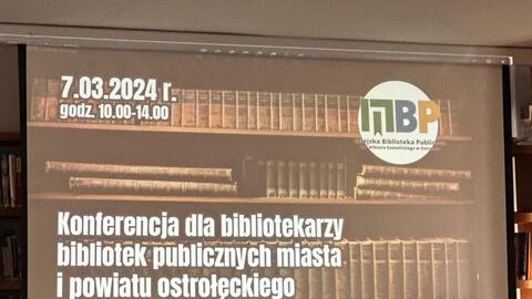 <strong>Konferencja dla bibliotekarzy bibliotek publicznych miasta i powiatu ostrołęckiego.</strong>